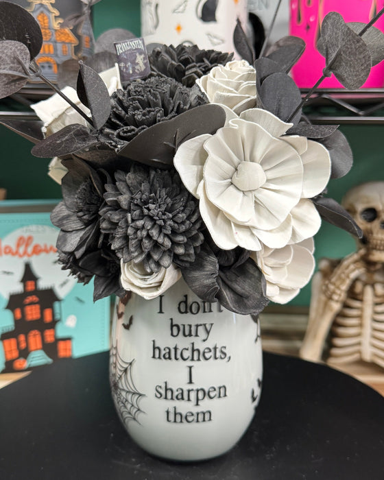 I Don't Bury Hatchets! - Halloween Decor
